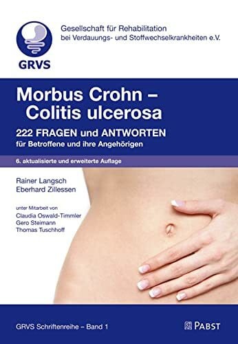 Zillessen, Eberhard Morbus Crohn – Colitis ulcerosa: 222 Fragen und Antworten für Betroffene und ihre Angehörigen