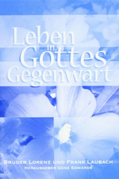 Edwards, Gene Leben in Gottes Gegenwart