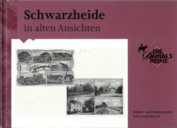 Heimatverein Schwarzheide Schwarzheide in alten Ansichten