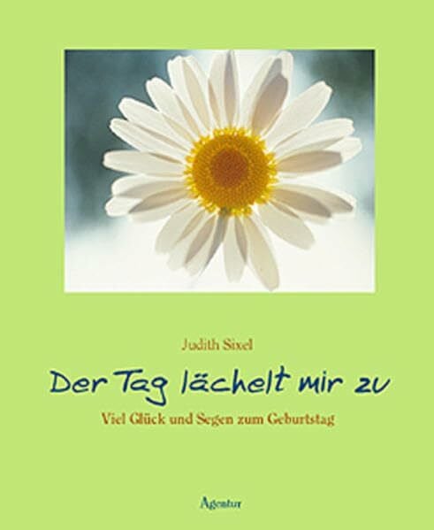 Sixel, Judith Der Tag lächelt mir zu