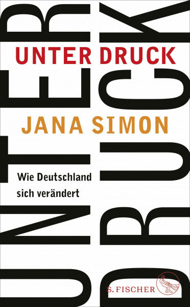 Simon, Jana Unter Druck: Wie Deutschland sich verändert