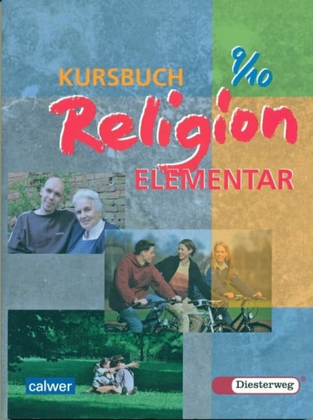 Kübler, Heinz G Kursbuch Religion elementar 9/10 - Ausgabe 2003: Schulbuch für die 9./10. Klasse (Kursbuch Religion Elementar: Ausgabe 2003 - 2009)
