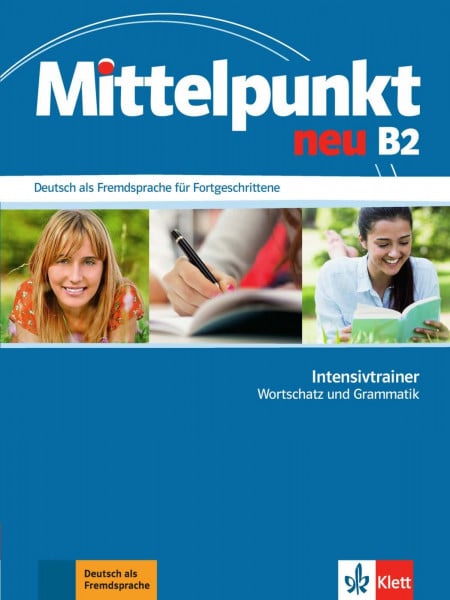 Fügert, Nadja Mittelpunkt neu B2: Deutsch als Fremdsprache für Fortgeschrittene. Intensivtrainer - Wortschatz und Grammatik (Mittelpunkt neu: Deutsch als Fremdsprache für Fortgeschrittene)
