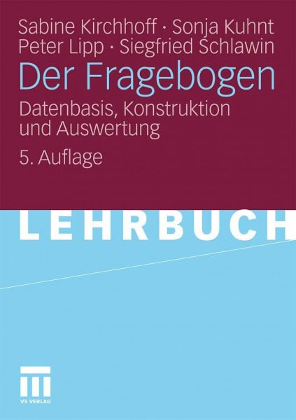 Kirchhoff, Sabine Der Fragebogen: Datenbasis, Konstruktion und Auswertung