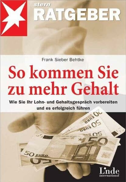 Frank Sieber Bethke HSE Compliant - Reise & Arbeitsplatz Erste Hilfe Kit Für 1 - 10 Personen: Wie Sie Ihr Lohn- und Gehaltsgespräch vorbereiten und es erfolgreich führen