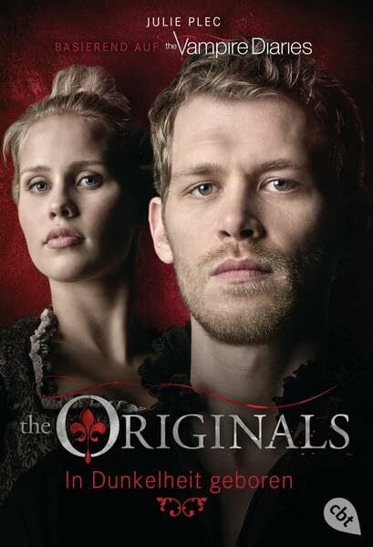 Plec, Julie THE ORIGINALS - In Dunkelheit geboren (THE ORIGINALS-Reihe)