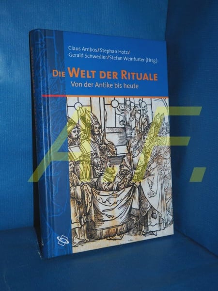 Hotz, Stephan Die Welt der Rituale: Von der Antike bis heute