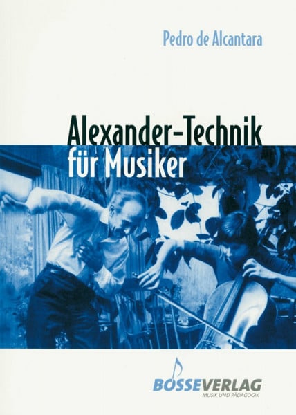 Alcantara, Pedro del Alexander-Technik für Musiker