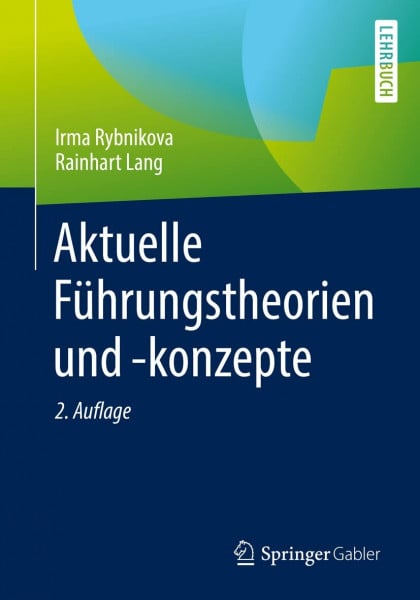 Rybnikova, Irma Aktuelle Führungstheorien und -konzepte