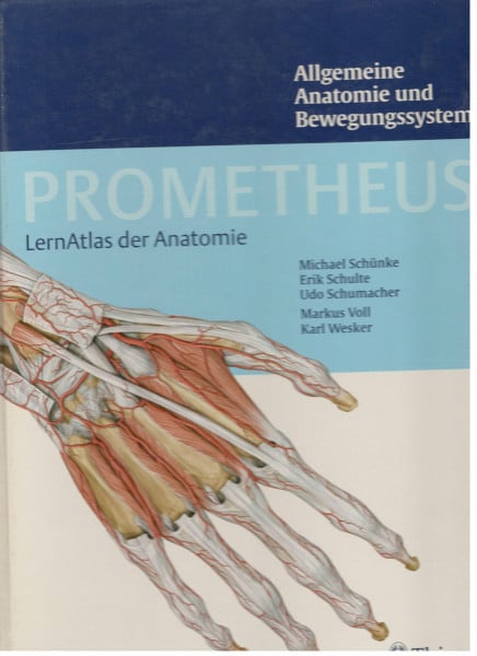 Schulte, Erik PROMETHEUS Lernatlas der Anatomie. Allgemeine Anatomie und Bewegungssystem