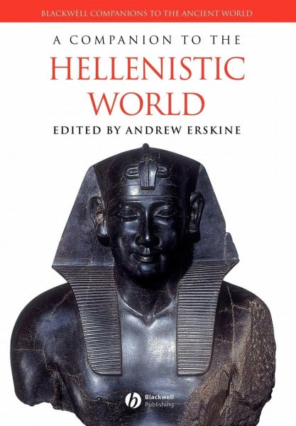 Erskine, Andrew A Companion to the Hellenistic World (Wiley Companions to the Ancient World, Band 20)