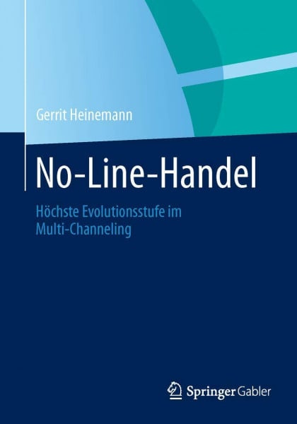 Heinemann, Gerrit No-Line-Handel: Höchste Evolutionsstufe im Multi-Channeling