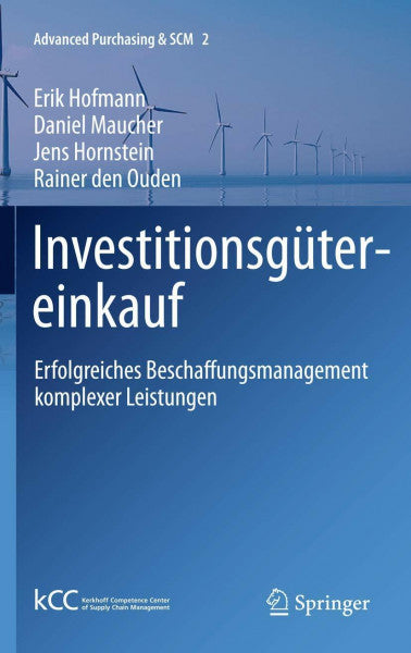 Hornstein, Jens Investitionsgütereinkauf: Erfolgreiches Beschaffungsmanagement komplexer Leistungen (Advanced Purchasing & SCM, 2, Band 2)