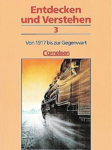 Berger-v. d. Heide, Thomas Entdecken und verstehen - Allgemeine dreibändige Ausgabe: Entdecken und Verstehen, Geschichtsbuch, Allgemeine Ausgabe (3 Bde.), Bd.3, Von 1917 bis zur Gegenwart