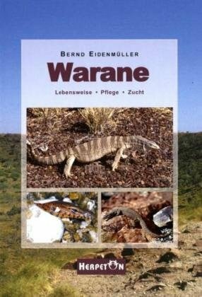 Eidenmüller, Bernd Warane: Lebensweise - Pflege - Zucht