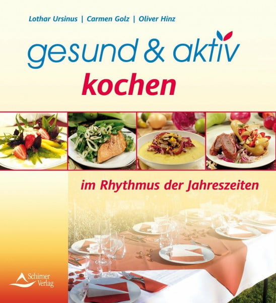 Ursinus, Lothar gesund & aktiv kochen: im Rhythmus der Jahreszeiten