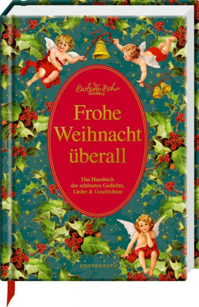 Behr, Barbara Frohe Weihnacht überall: Das Hausbuch der schönsten Gedichte, Lieder & Geschichten (Schmuckausgabe)