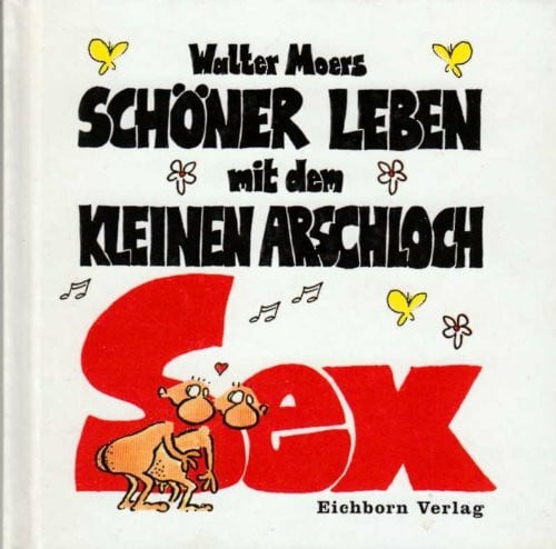 Walter Moers Schöner Leben mit dem Kleinen Arschloch - SEX
