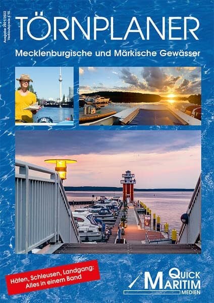 Rockel, Dagmar Törnplaner Mecklenburgische und Märkische Gewässer 2021/2022: Die wichtigsten Wasserwege zwischen Elbe und Oder mit allen Anlegern und Serviceeinrichtungen für Wassersportler