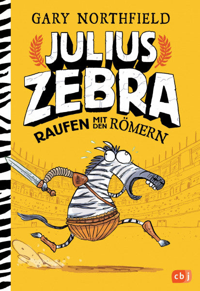 Pflüger, Friedrich Julius Zebra - Raufen mit den Römern: Deutsche Erstausgabe (Die Julius Zebra-Reihe, Band 1)