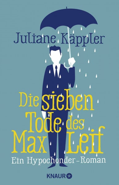 Käppler, Juliane Die sieben Tode des Max Leif: Ein Hypochonder-Roman