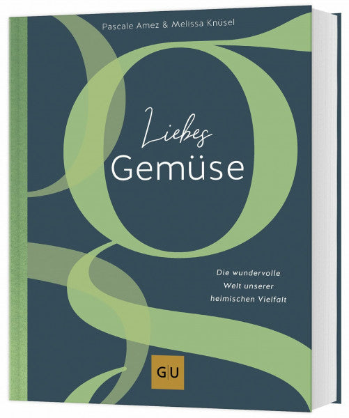Amez, Pascale Liebes Gemüse: Die wundervolle Welt unserer heimischen Vielfalt (GU Vegetarisch)