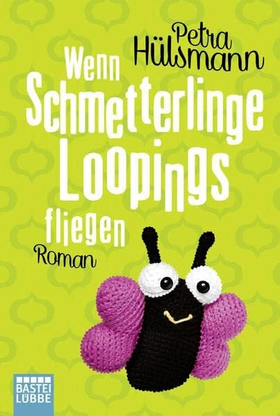 Hülsmann, Petra Wenn Schmetterlinge Loopings fliegen: Roman (Hamburg-Reihe, Band 2)
