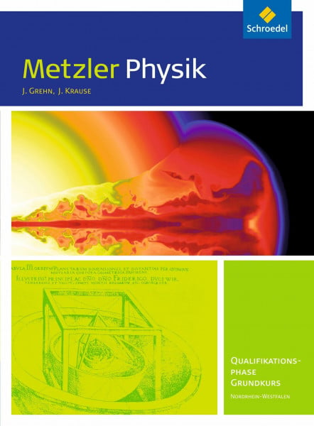 Grehn, Joachim Metzler Physik SII - Ausgabe 2014 für Nordrhein-Westfalen: Qualifikationsphase GK Schülerband
