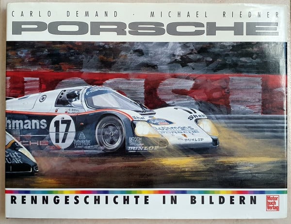 Michael Riedner Porsche: Renngeschichte in Bildern