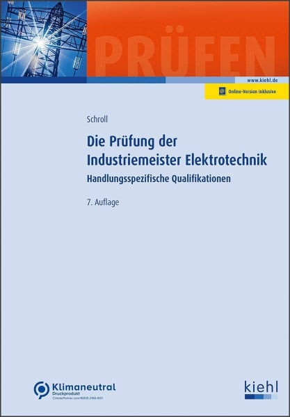 Schroll, Stefan Die Prüfung der Industriemeister Elektrotechnik: Handlungsspezifische Qualifikationen (Prüfungsbücher für Betriebswirte und Meister)