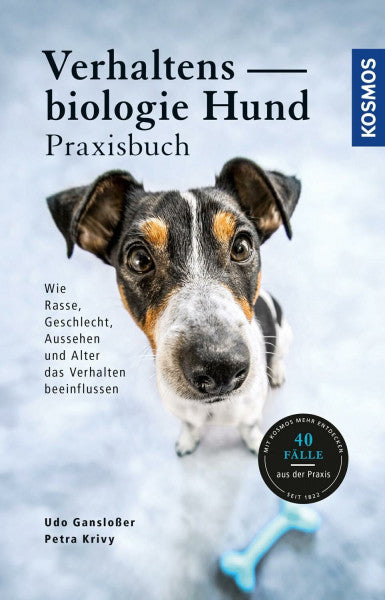 Krivy, Petra Verhaltensbiologie Hund - Praxisbuch: Wie Rasse, Geschlecht, Aussehen und Alter das Verhalten beeinflussen