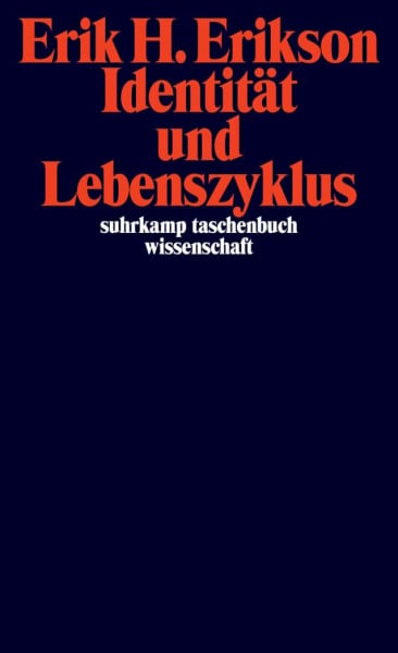 Erikson, Erik H. Identität und Lebenszyklus. Drei Aufsätze (Suhrkamp-Taschenbuch Wissenschaft)