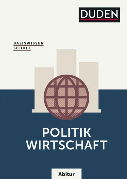 Wuttke, Carola Basiswissen Schule – Politik/Wirtschaft Abitur: Das Standardwerk für die Oberstufe