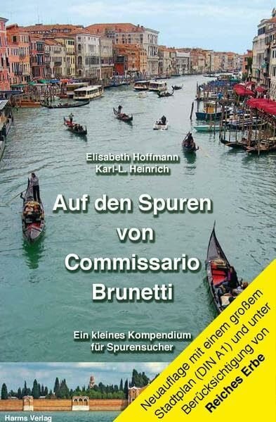 Heinrich, Karl-L. Auf den Spuren von Commissario Brunetti, Ein kleines Kompendium für Spurensucher: Mit einem separaten, detaillierten Stadtplan