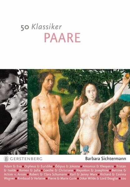 Sichtermann, Barbara 50 Klassiker - Paare: Die berühmtesten Liebespaare