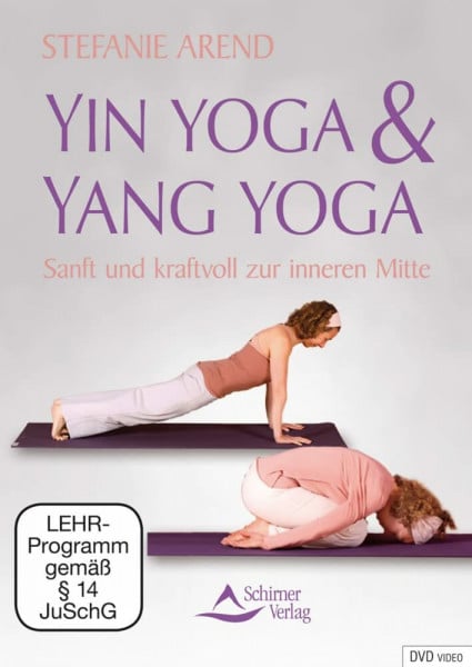 Schirner Verlag GmbH & Co. KG Yin Yoga & Yang Yoga - Sanft und kraftvoll zur inneren Mitte