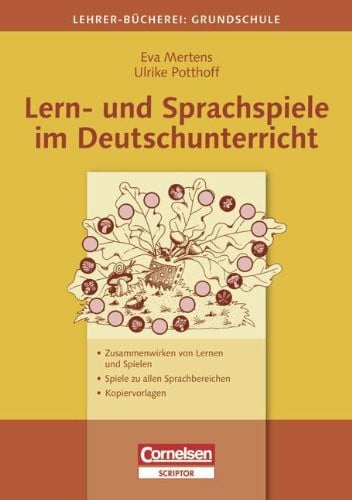 Potthoff, Ulrike Lehrerbücherei Grundschule - Ideenwerkstatt: Lern- und Sprachspiele im Deutschunterricht: Zusammenwirken von Lernen und Spielen - Spiele zu allen Sprachbereichen. Buch mit Kopiervorlagen