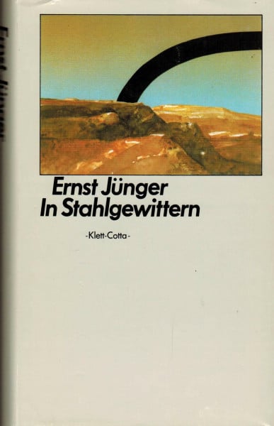Ernst Jünger In Stahlgewittern.
