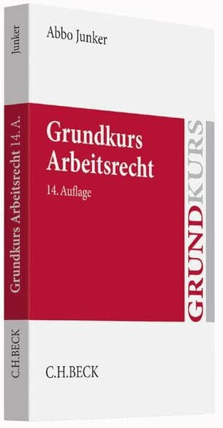 Junker, Abbo Grundkurs Arbeitsrecht (Grundkurse)