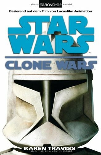 Traviss, Karen Star Wars™ Clone Wars 1