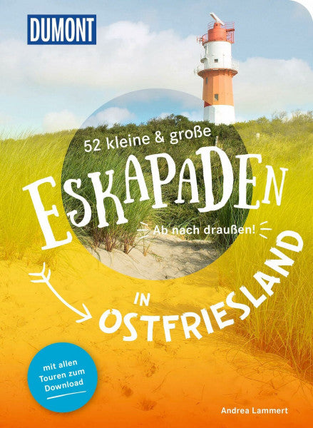 Lammert, Andrea 52 kleine & große Eskapaden in Ostfriesland: Ab nach draußen! (DUMONT Eskapaden)