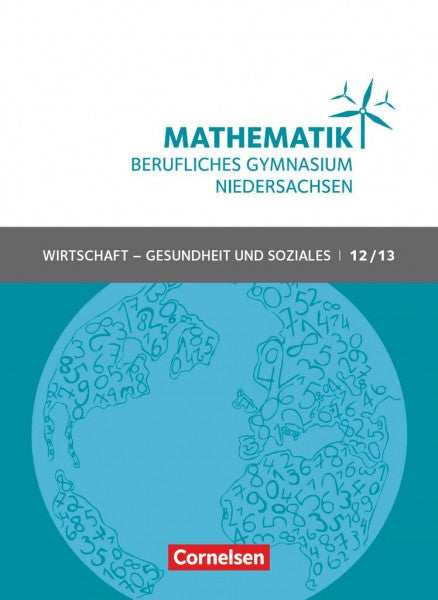 Schöwe, Rolf Mathematik - Berufliches Gymnasium - Niedersachsen - Klasse 12/13 (Qualifikationsphase): Schulbuch