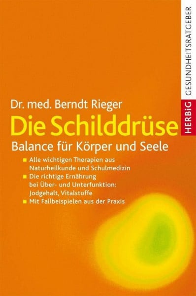 Rieger, Berndt Die Schilddrüse: Balance für Körper und Seele