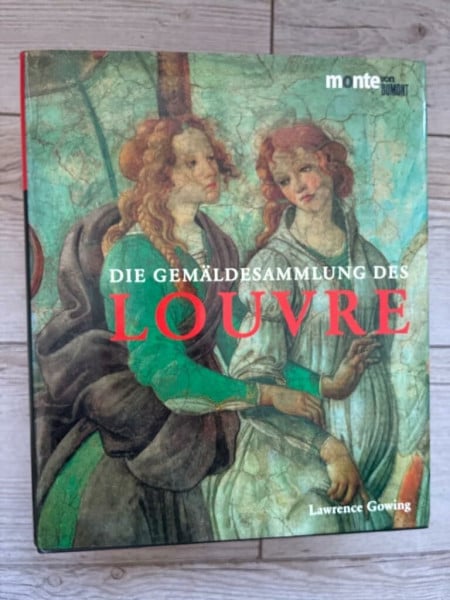 Gowing, Lawrence Die Gemäldesammlung des Louvre (monte von DUMONT)