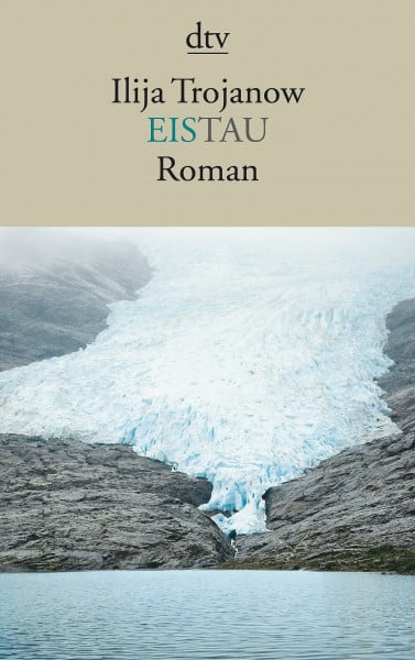 Trojanow, Ilija EisTau: Roman