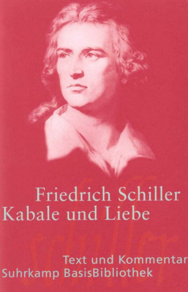 Schiller, Friedrich Kabale und Liebe: Ein bürgerliches Trauerspiel (Suhrkamp BasisBibliothek)