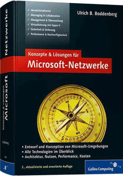 Boddenberg, Ulrich B. Konzepte und Lösungen für Microsoft-Netzwerke.Server 2008, .NET, Active Directory, SharePoint, Exchange, Hyper-V, SQL Server, System Center, Windows Mobile u.v.m.