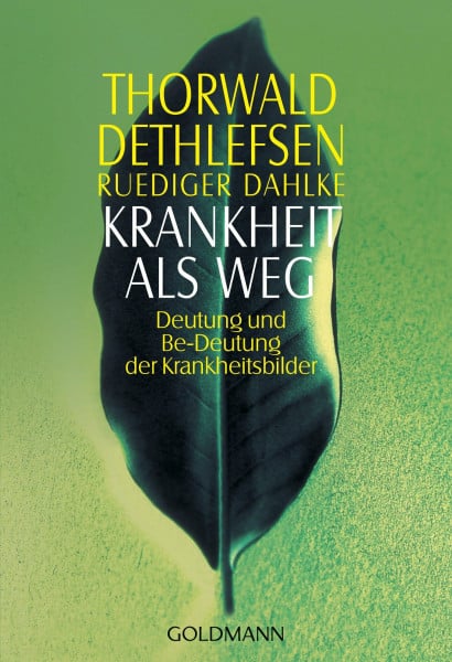 Dahlke, Ruediger Krankheit als Weg: Deutung und Be-Deutung der Krankheitsbilder