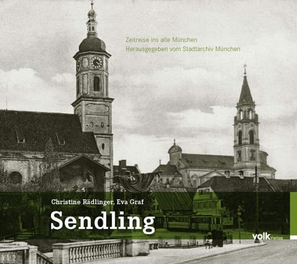 Rädlinger, Christine Sendling: Zeitreise ins alte München