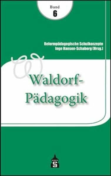 Hansen-Schaberg, Inge Waldorf-Pädagogik (Reformpädagogische Schulkonzepte)